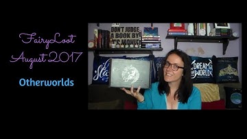 Fairyloot August 2017 Unboxing: Otherworlds