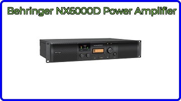 REVIEW (2025): Behringer NX6000D Power Amplifier. ESSENTIAL details.