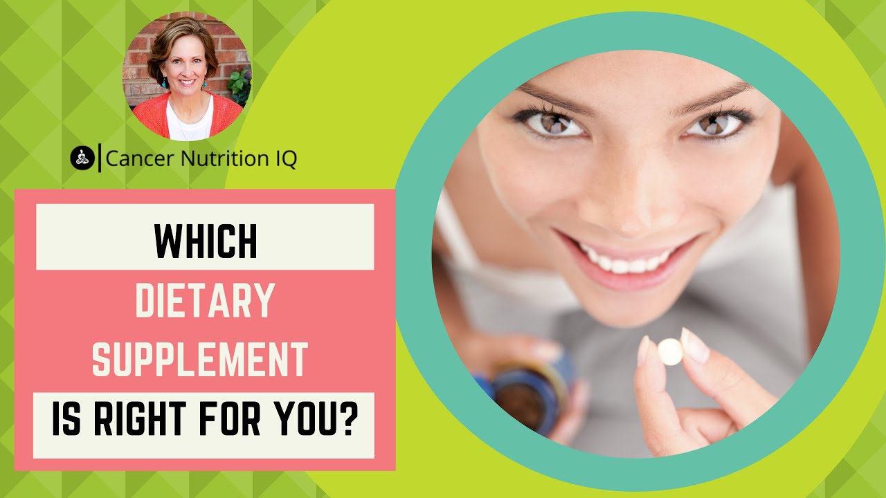 Which Dietary Supplement  Is Right For You?