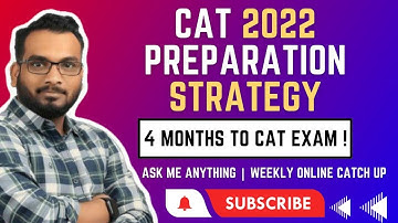 CAT 2022 Preparation Strategy | 4 Months to CAT Exam | Ask Me Anything | Weekly Online Catch Up