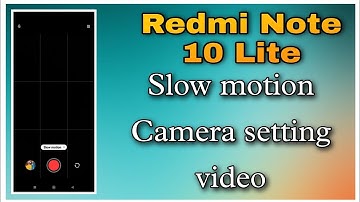 Redmi Note 10 Lite phone slow motion Camera setting // slow motion camera use video