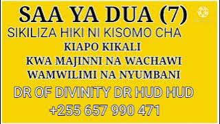 SAA YA DUA #7 SIKILIZA KISOMO CHA KIAPO CHA KUFUKUZA MAJINNI NA WACHAWI  MWILINI NA NYUMBANI