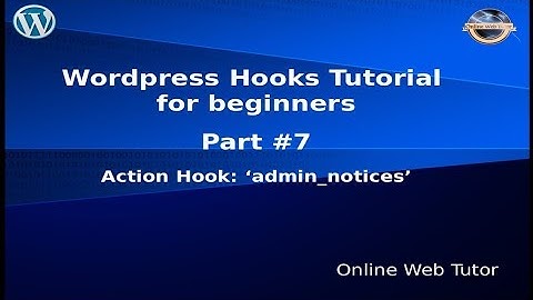 Wordpress Hooks Tutorial for beginners from scratch #7 Action hook "admin_notices"