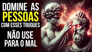 18 truques psicológicos simples para controlar qualquer pessoa e situação | ESTOICISMO