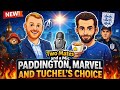 Episode 13: Paddington, Marvel and Tuchel’s choice! 
