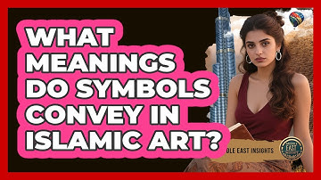 What Meanings Do Symbols Convey In Islamic Art?