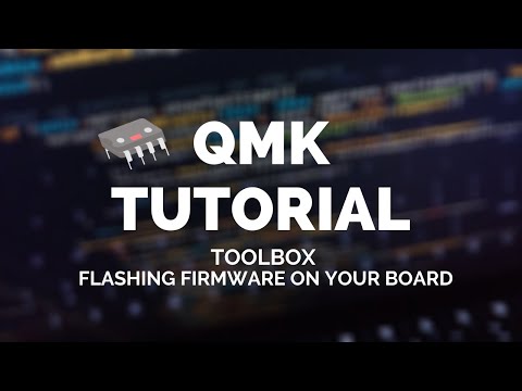 QMK Tutorial: QMK Toolbox (Flashing Firmware On Your Keyboard)