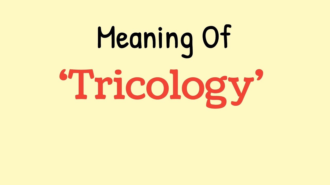 Trichology - English Word - Meaning