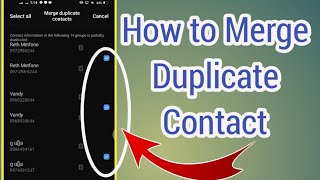 How to Merge Duplicate Contact |របៀបច្របាច់លេខទូរស័ព្ទស្ទួនបញ្ចូលគ្នា @khlearning