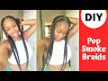 DIY ★ Pop Smoke Braids (first attemps &amp; without mirrors) - By Dy&#39;A