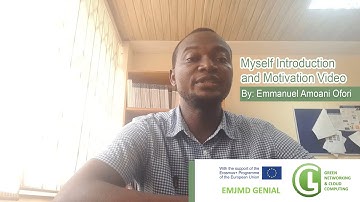 EMJMD GENIAL - Self Introduction and Motivation by Emmanuel Amoani Ofori