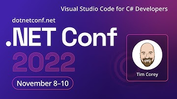 Visual Studio Code for C# Developers | .NET Conf 2022