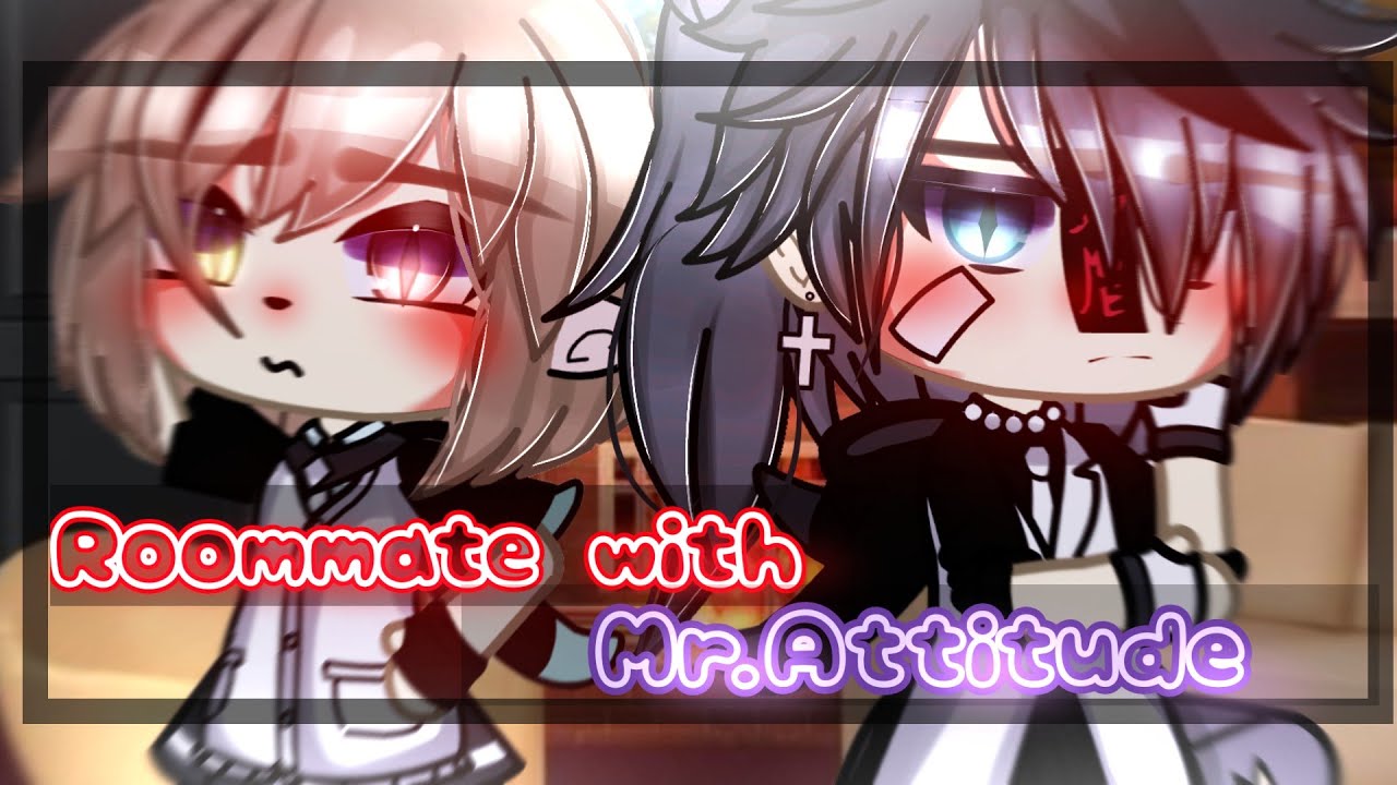 ▣Roommate with Mr. Attitude▣ [GLMM] Gachalife mini movie 61K subs Special✨