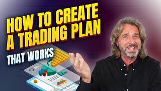 How To Build A Trading Plan That Works - Step By Step