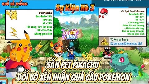 Ngọc Rồng Online - Nâng Cấp Bông Tai Cấp 2 | Săn Pet Pikachu | Đổi Quả Cầu Pokemon Sự Kiện Hè 3