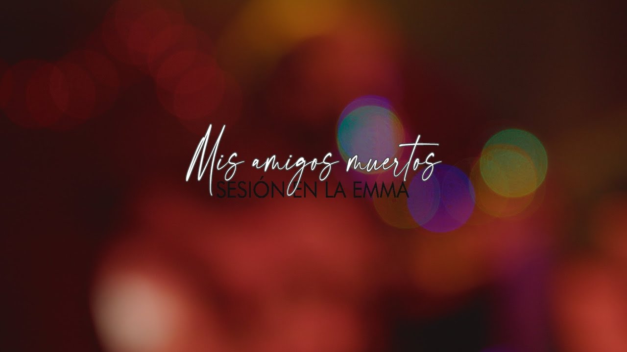 Mis amigos muertos - Sesión en la EMMA