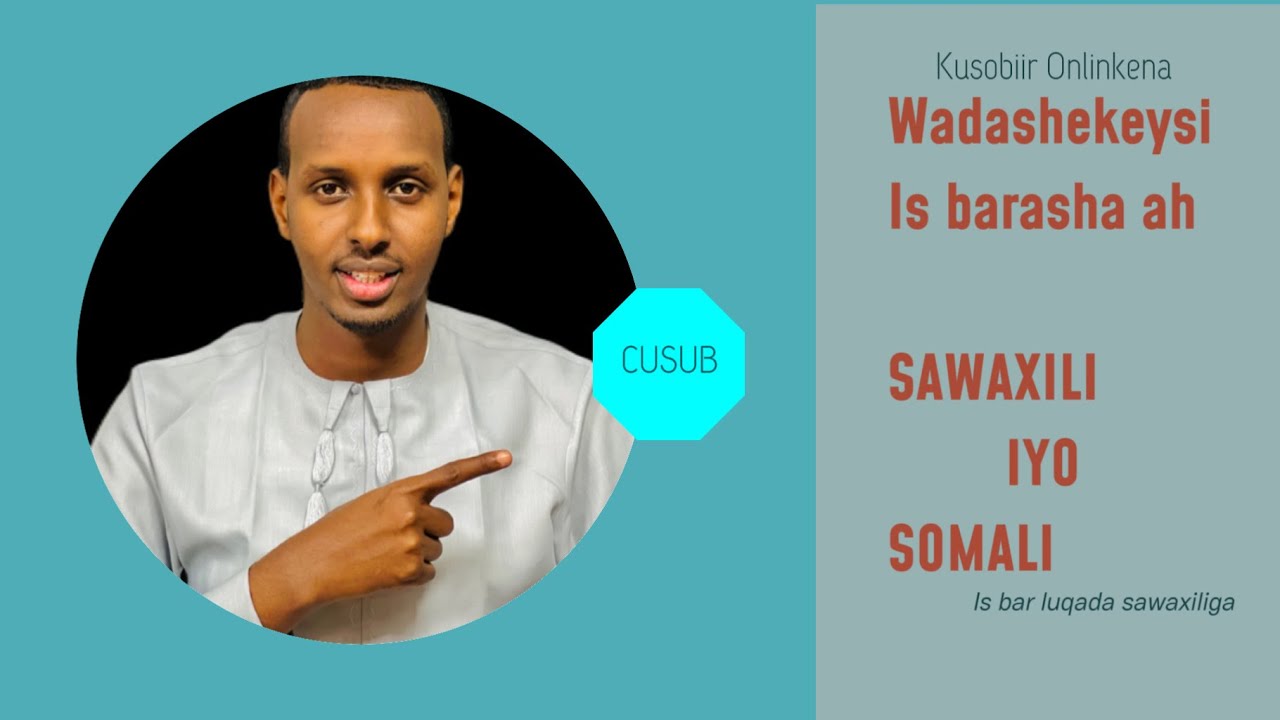 WADASHEKEYSI CUSUB…SAWAXILI IYO SOMALI… @cleverswahiliacademy