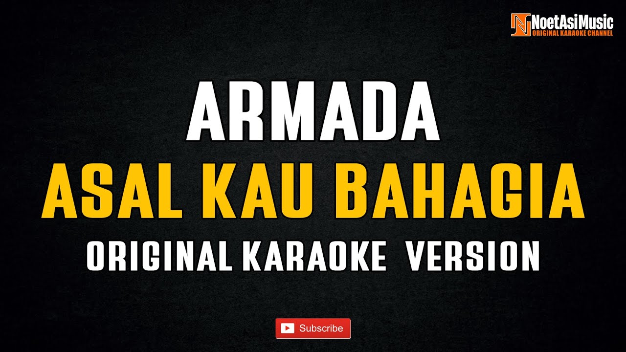 Armada - Asal Kau Bahagia (Original Karaoke Version)