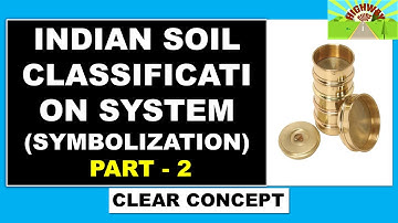 INDIAN SOIL CLASSIFICATION SYSTEM   PART- 2 ( SYMBOLIZATION )