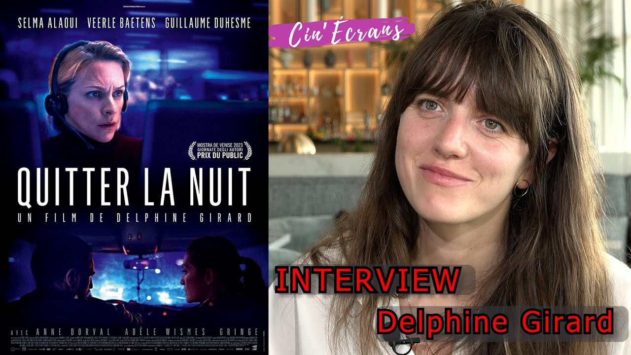 Quitter la nuit - Interview Delphine Girard