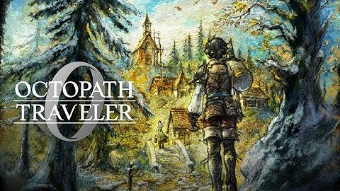 Octopath Traveler 0 Playthrough - Part 3