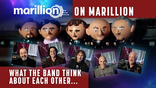 Marillion talk about Marillion  What the band think about each other