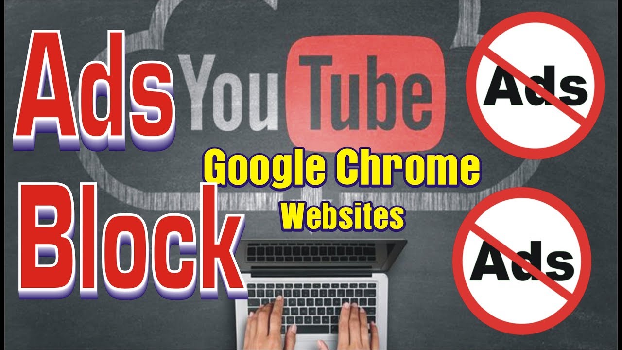 How to Block Ads on Youtube, Google Chrome, Websites - YouTube