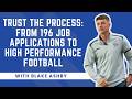 Trust the Process: From 196 Job Applications to High Performance Football #peaq #podcast #football