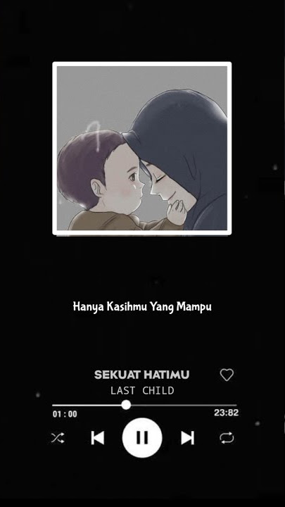 Story' Wa Lirik ' Sekuat Hatimu ~ Last child ' |||🎶