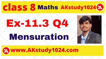 #20 Ex 11.3 class 8 Q4 maths chapter 11 Mensuration by Ak Yadav | Akstudy 1024