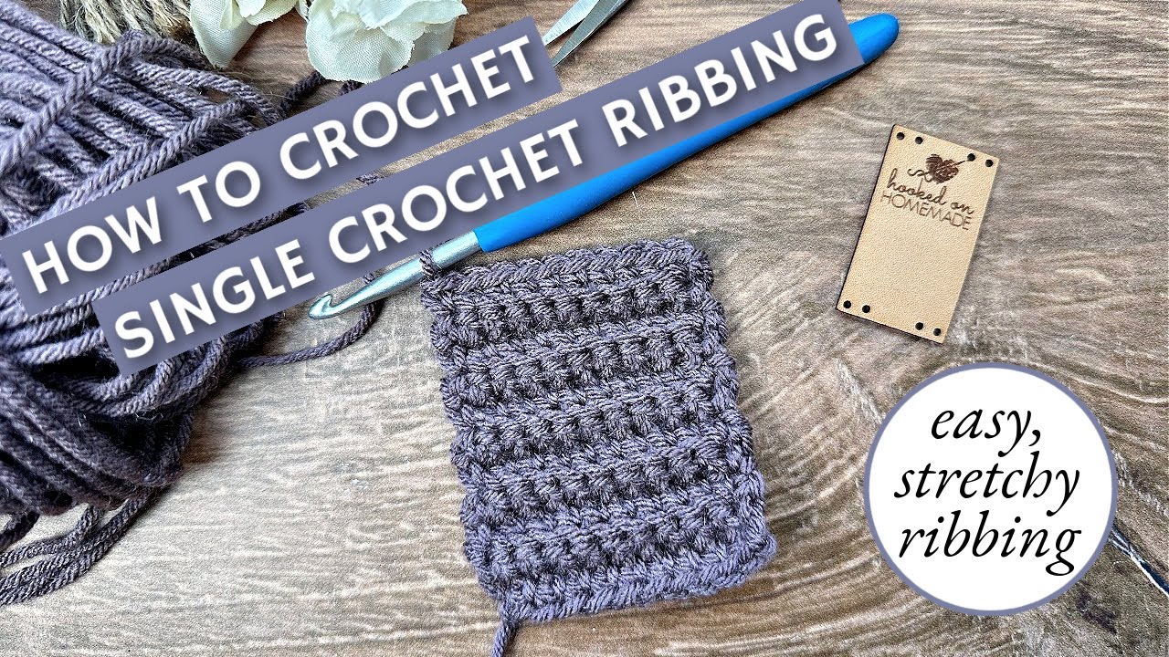 How to Crochet Single Crochet Ribbing (Back Loop Only) – Easy & Stretchy!