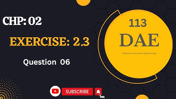 DAE Math 113 1st Year: Applied Mathematics 113 Chapter 2 Exercise 2.3 Questions 06