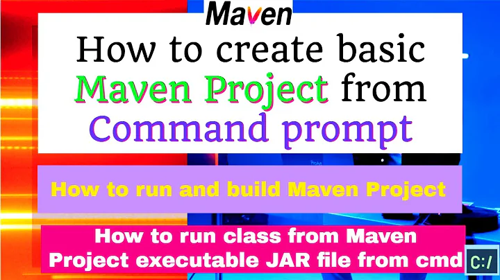 Create Maven Project from Command prompt | Run & build Maven Project| Run class from executable JAR