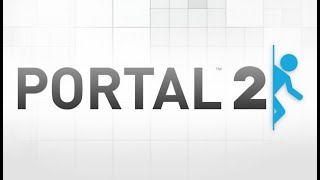Portal 2 Day 2 Stream (6-9-23)