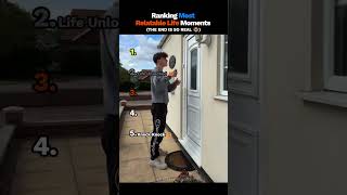 Ranking Best Relatable Life Moments (Part 7)