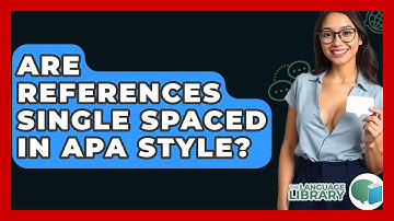 Are References Single Spaced In APA Style? - The Language Library
