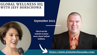 Global Wellness HQ Podcast with Jeff Borschowa