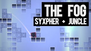 [LAYOUT] the FOG by @Juncle2 + Syxpher | Geometry Dash