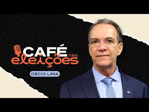 DÉCIO LIMA | CAFÉ NAS ELEIÇÕES #001