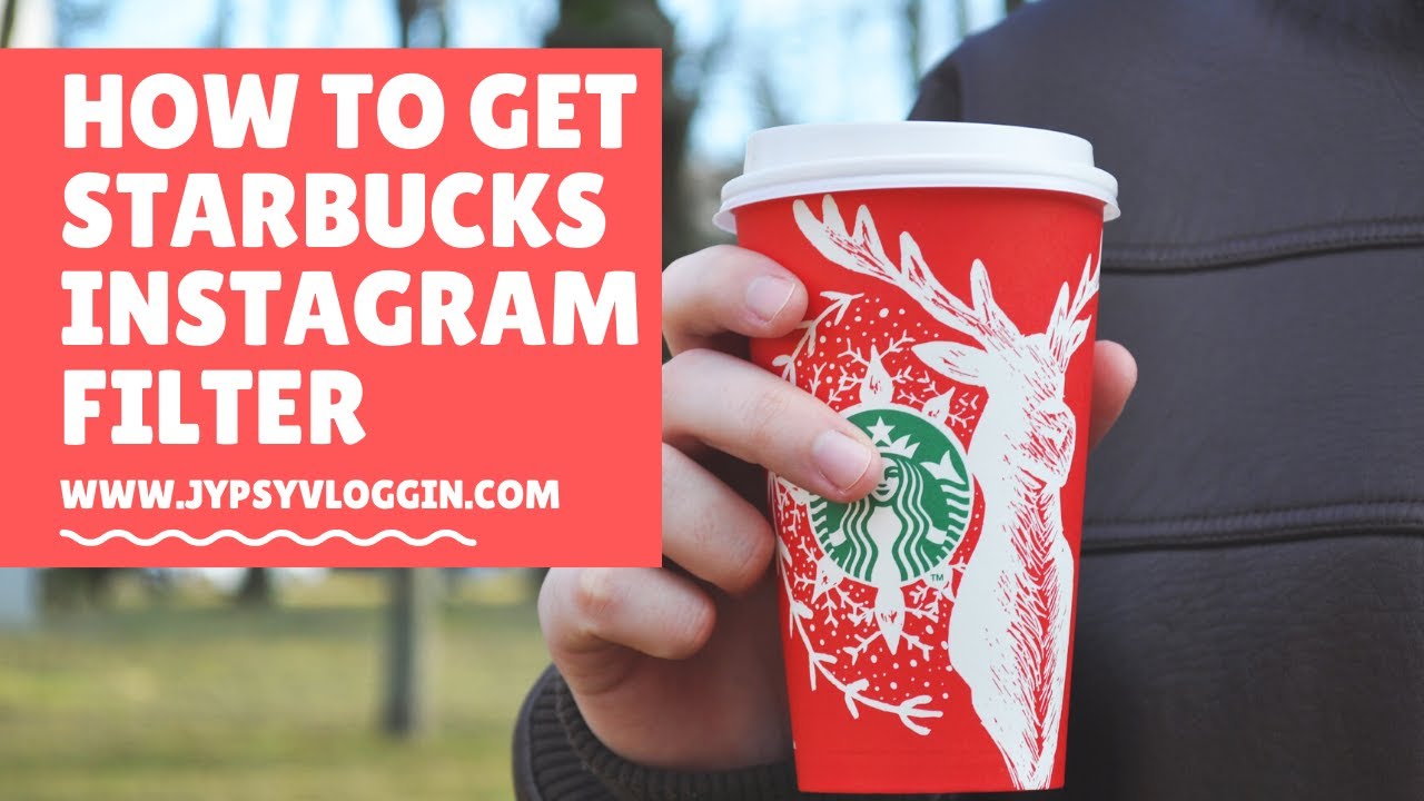 How to get Starbucks Instagram filter - YouTube