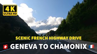 Geneva to Chamonix 4K  Scenic Drive