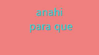 anahi para que