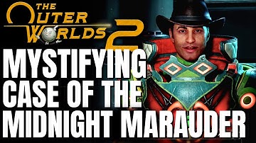 Solve The Mystifying Case of the Midnight Marauder Quest | The Outer Worlds 2