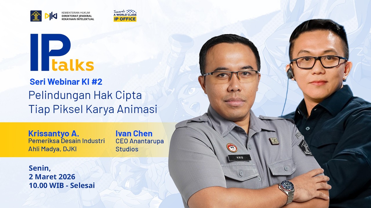 IP Talks #2 : Pelindungan Hak Cipta Tiap Piksel Karya Animasi