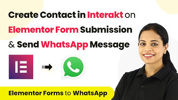 How to Create Contact in Interakt and Send Whatsapp Message on Elementor Form Submission