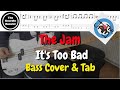 The Jam - It's Too Bad - Bass cover with tabs