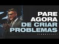 Tiago Brunet - PARE AGORA DE CRIAR PROBLEMAS