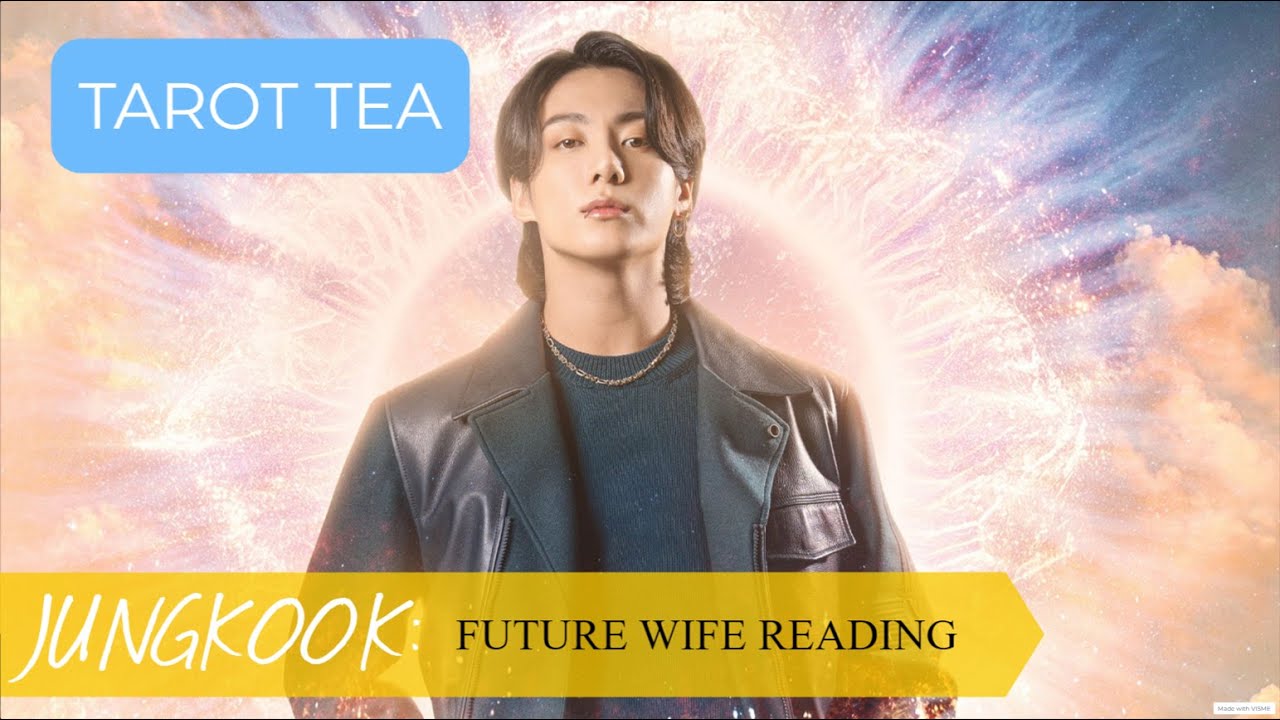 JUNGKOOK FUTURE WIFE TAROT READING: WHAT SHE IS GOING THROUGH RIGHT NOW