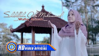 Wafiq Azizah - SHOLLALLOHU 'ALA MUHAMMAD (Official Music Video)