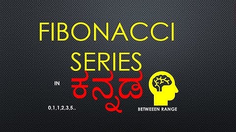 [Kannada] Print Fibonacci Series using For loops | How to print Fibonacci series in a range